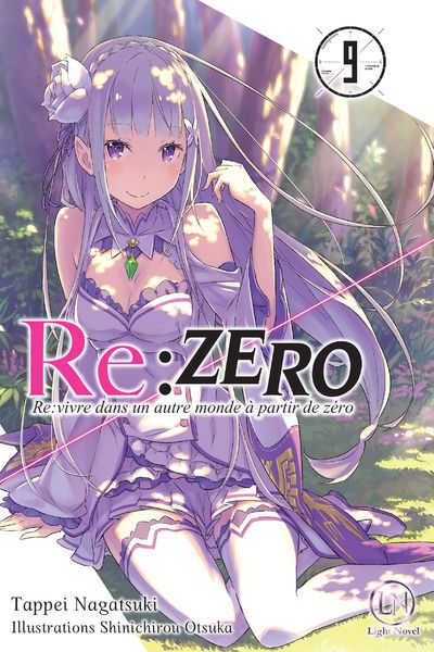 Re:Zero - Re:vivre dans un autre monde à partir de zéro Tome 9