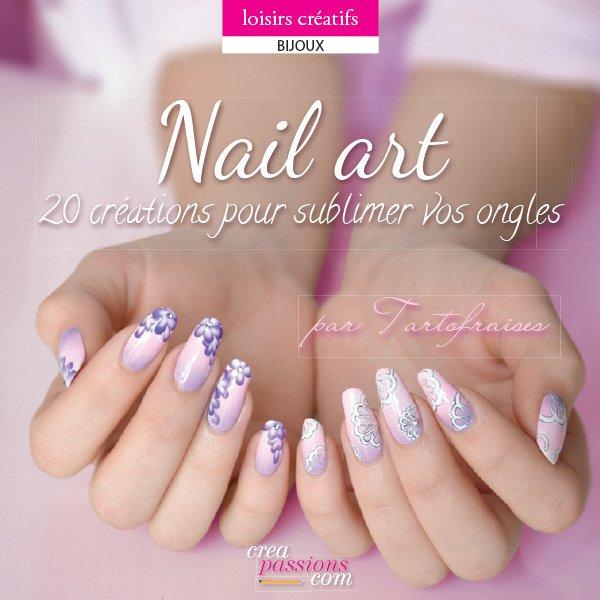 Nail art. 20 créations pour sublimer vos ongles