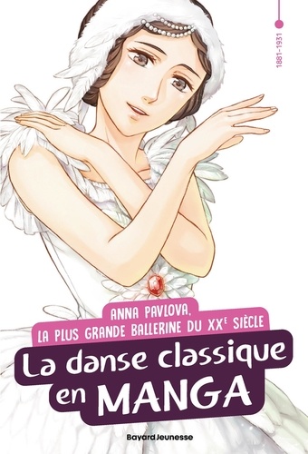 Le XXe siècle en manga Tome 6 : La danse classique en manga. Anna Pavlova, la plus grande ballerine
