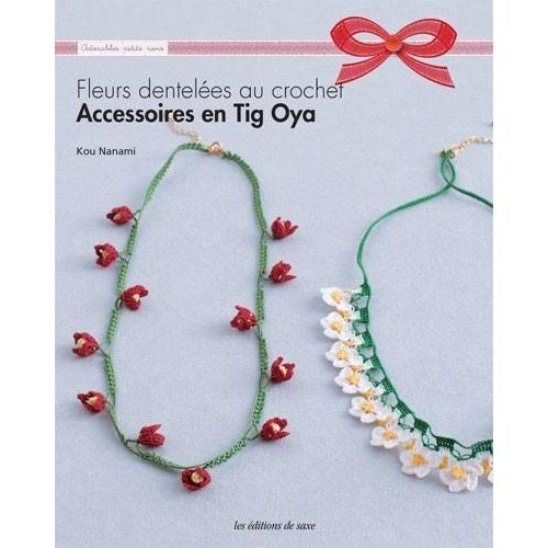 Accessoires en Tig Oya. Fleurs dentelées au crochet