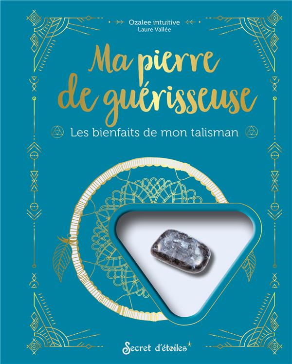 Ma pierre de guérisseuse. Les bienfaits de mon talisman. Avec 1 véritable labradorite