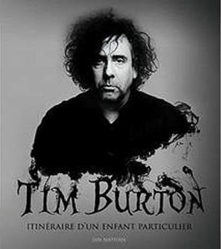Tim Burton. Itinéraire d'un enfant particulier