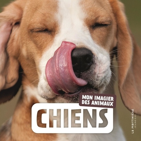 Chiens. Mon imagier des animaux