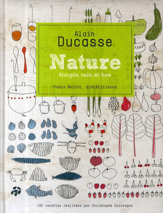 Nature. Simple, sain et bon. Tome 1