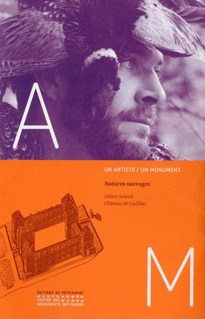 Natures sauvages. Julien Salaud, château de Cadillac
