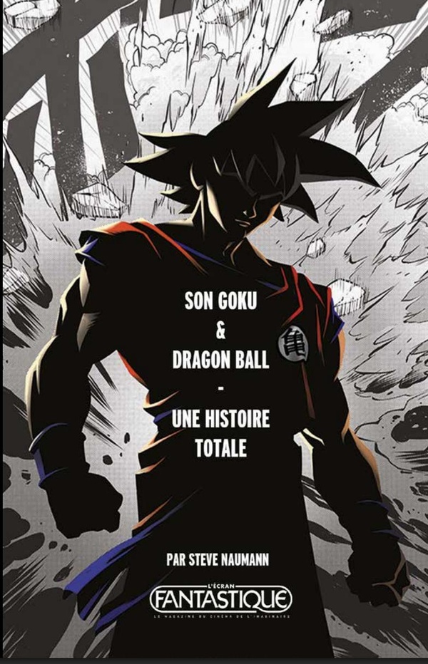 Son Goku & Dragon Ball. Une histoire totale