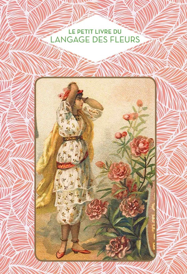 Le petit livre du langage des Fleurs