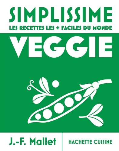 Veggie. Les recettes les faciles du monde