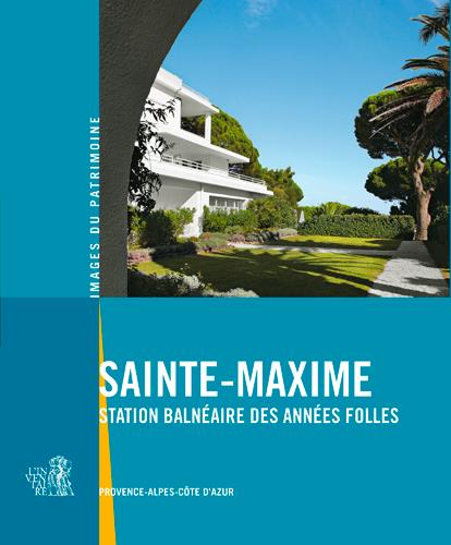 Sainte-Maxime. Station balnéaire des Années folles