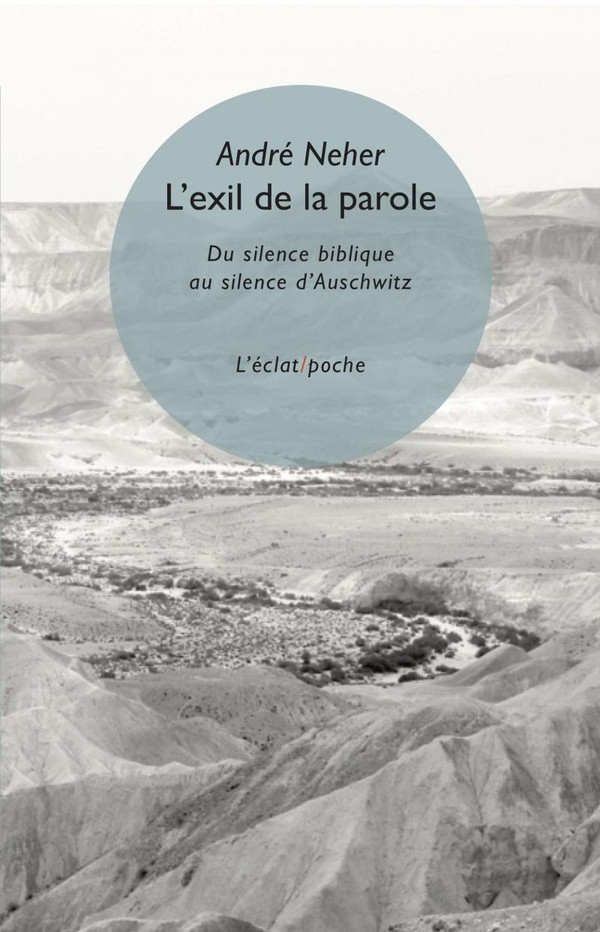 L'exil de la parole. Du silence biblique au silence d'Auschwitz