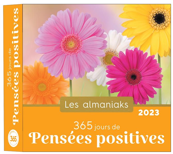 365 jours de pensées positives. Edition 2023