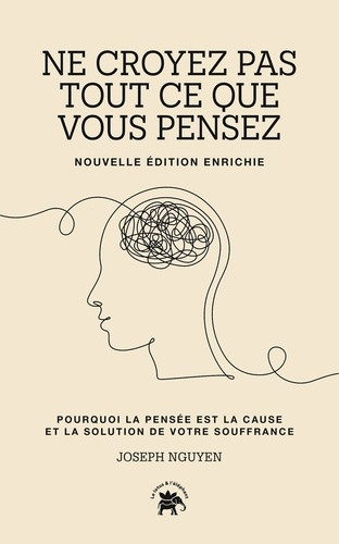 Ne croyez pas tout ce que vous pensez. Edition actualisée