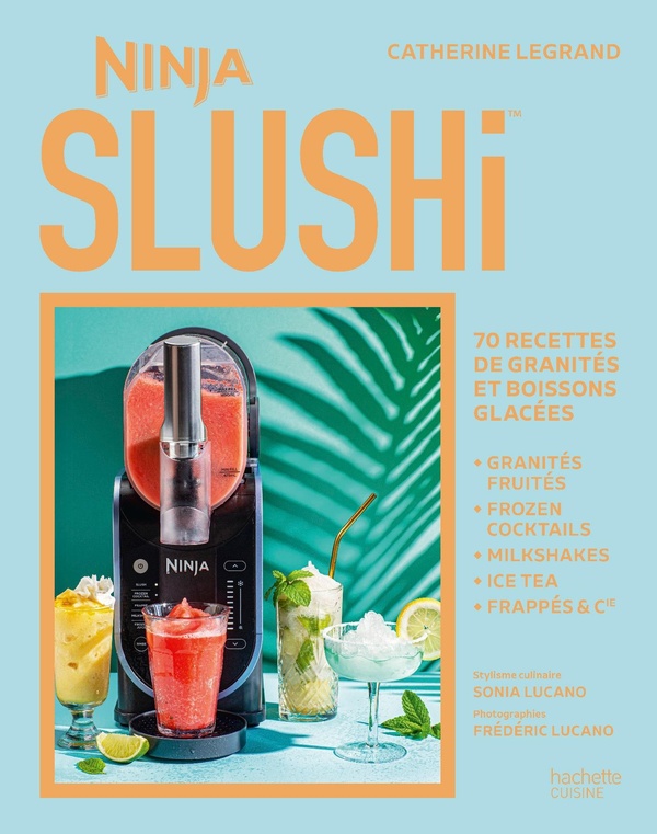 Ninja Slushi. 70 recettes de granités et boissons glacées