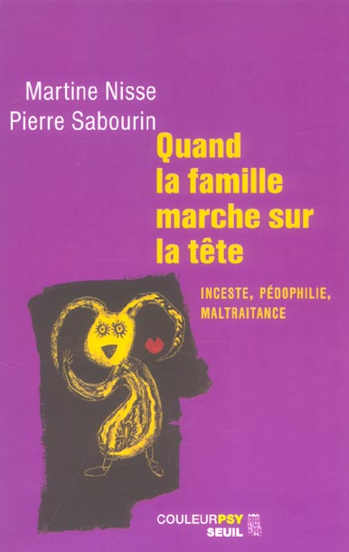 Quand la famille marche sur la tête. Inceste, pédophilie, maltraitance