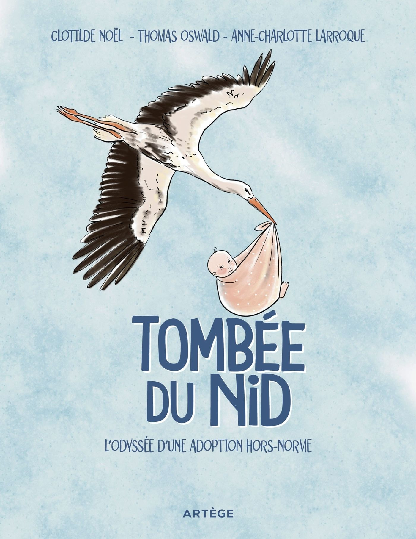 Tombée du nid. L'odyssée d'une adoption hors-norme
