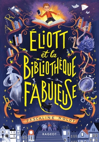 Eliott et la bibliothèque fabuleuse