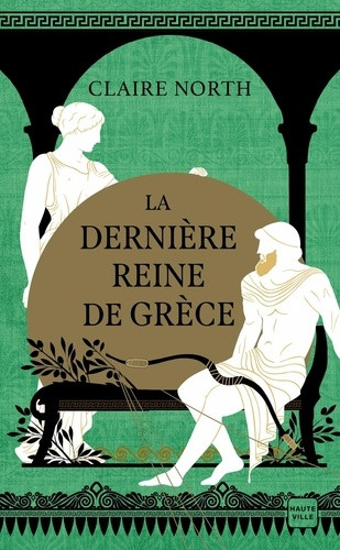 Le Chant des déesses/03/La Dernière Reine de Grèce