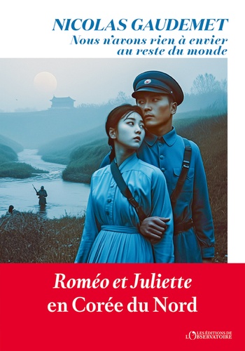 Nous n'avons rien à envier au reste du monde. Roméo et Juliette en Corée du Nord