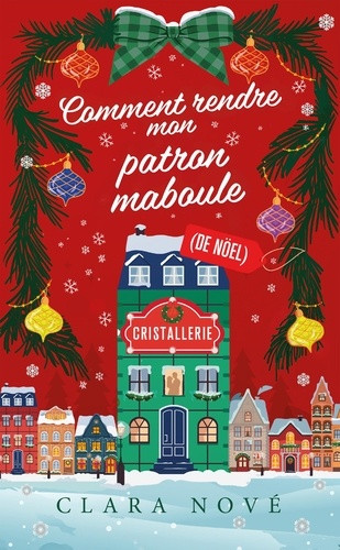 Comment rendre mon patron maboule (de Noël)
