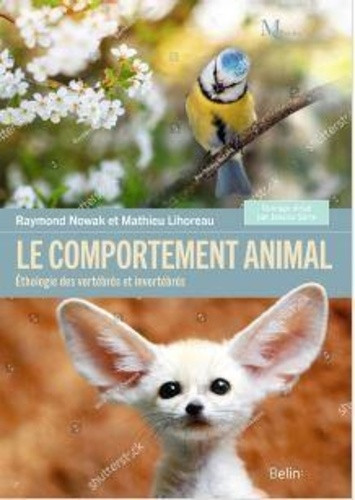 Le comportement animal. Ethologie des vertébrés et des invertébrés