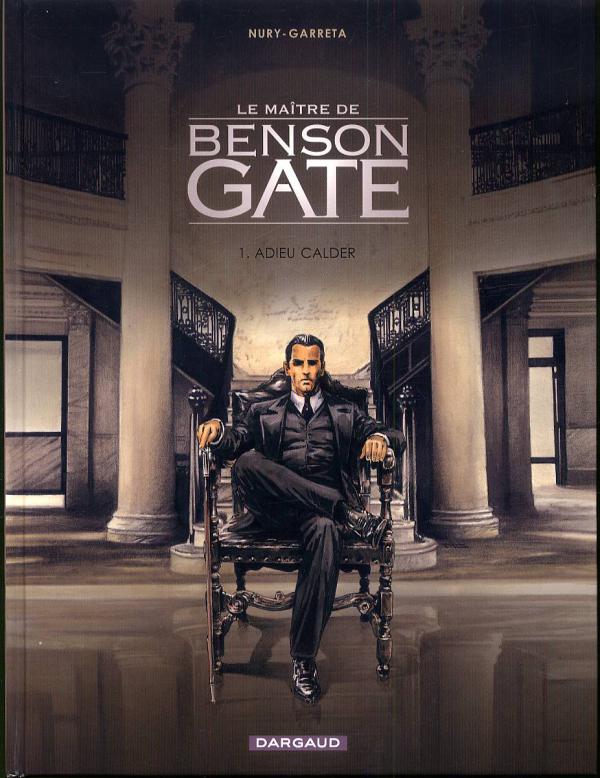 Le maître de Benson Gate Tome 1 : Adieu Calder