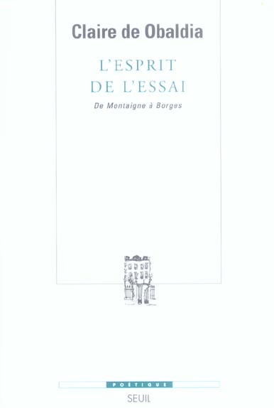 L'esprit de l'essai. De Montaigne à Borges