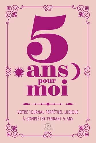 5 ans pour moi. Votre journal perpétuel ludique à compléter pendant 5 ans