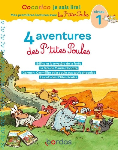 Cocorico Je sais lire ! Niveau 1. 4 aventures P'tites Poules