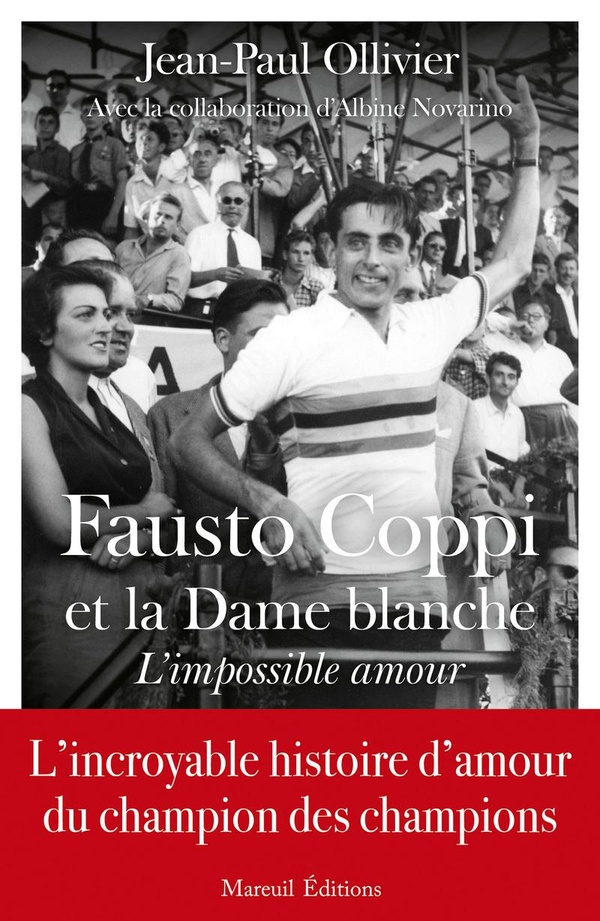 Fausto Coppi et la Dame Blanche : l'impossible amour