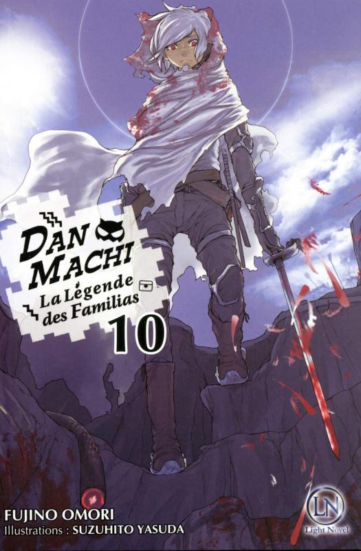 DanMachi - La légende des Familias Tome 10 (Light Novel)