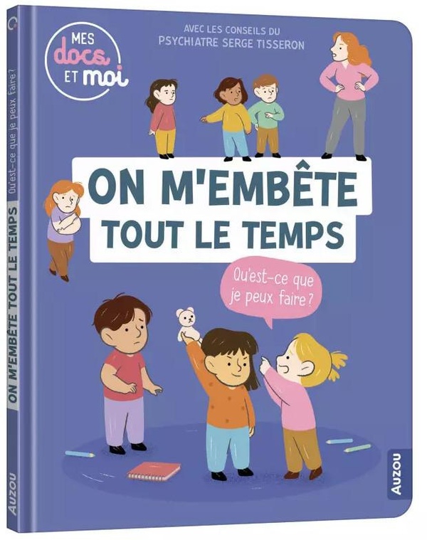 On m'embête tout le temps, qu'est-ce que je peux faire ?