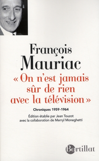 On n'est jamais sûr de rien avec la télévision. Chroniques 1959-1964