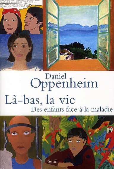 Là-bas, la vie. Des enfants face à la maladie