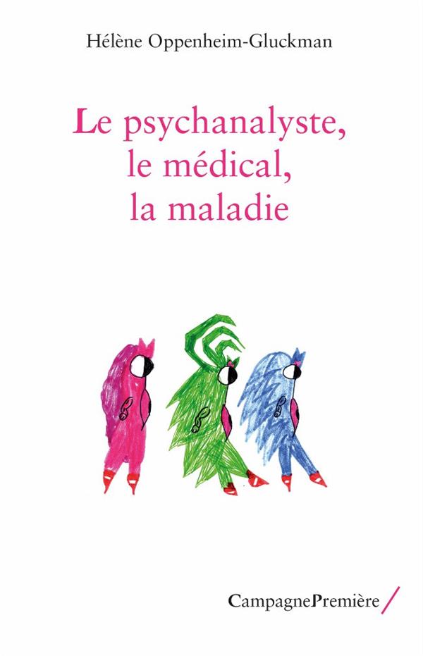Le psychanalyste, le médical, la maladie