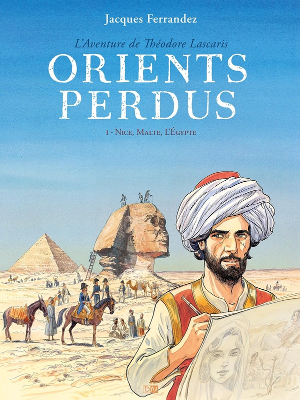 Orients perdus Tome 1 : Nice, Malte, L'Egypte
