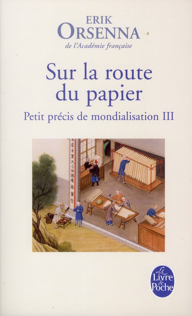 Petit précis de mondialisation. Tome 3, Sur la route du papier