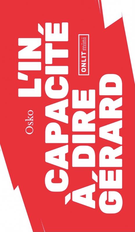 L'incapacité à dire Gérard
