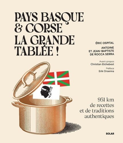 Pays Basque & Corse, la grande tablée ! 951 km de recettes et de traditions authentiques