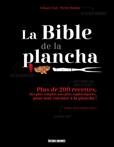 La Bible de la plancha. Plus de 200 recettes