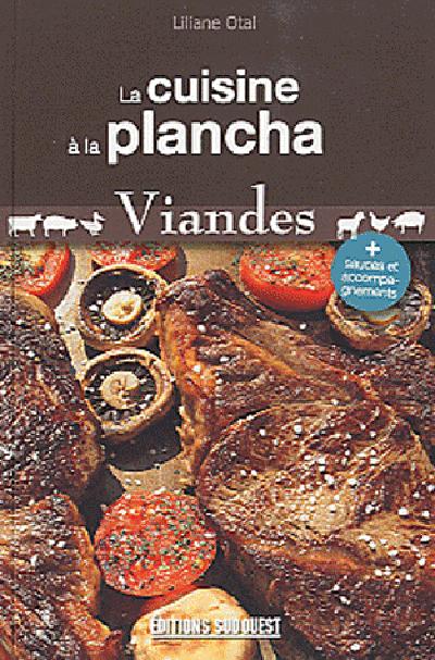La cuisine à la plancha. Viandes