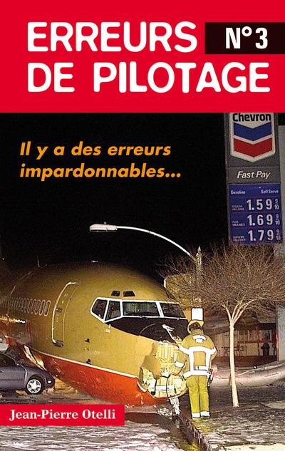 Erreurs de pilotage. Tome 3