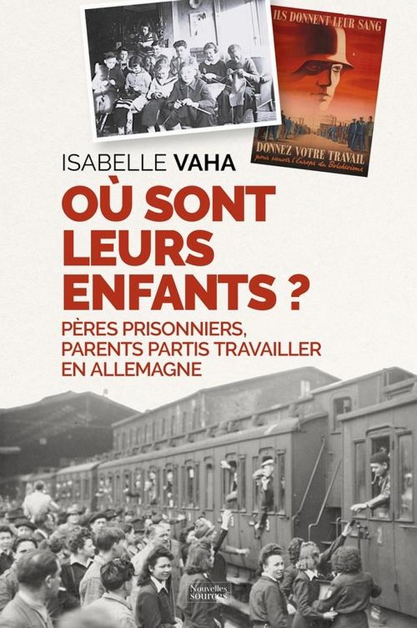 Où sont leurs enfants ? Pères prisonniers, parents partis travailler en Allemagne