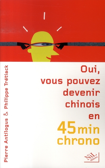 Oui, vous pouvez devenir chinois en 45 minutes chrono