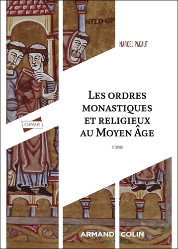 Les ordres monastiques et religieux au Moyen-Age