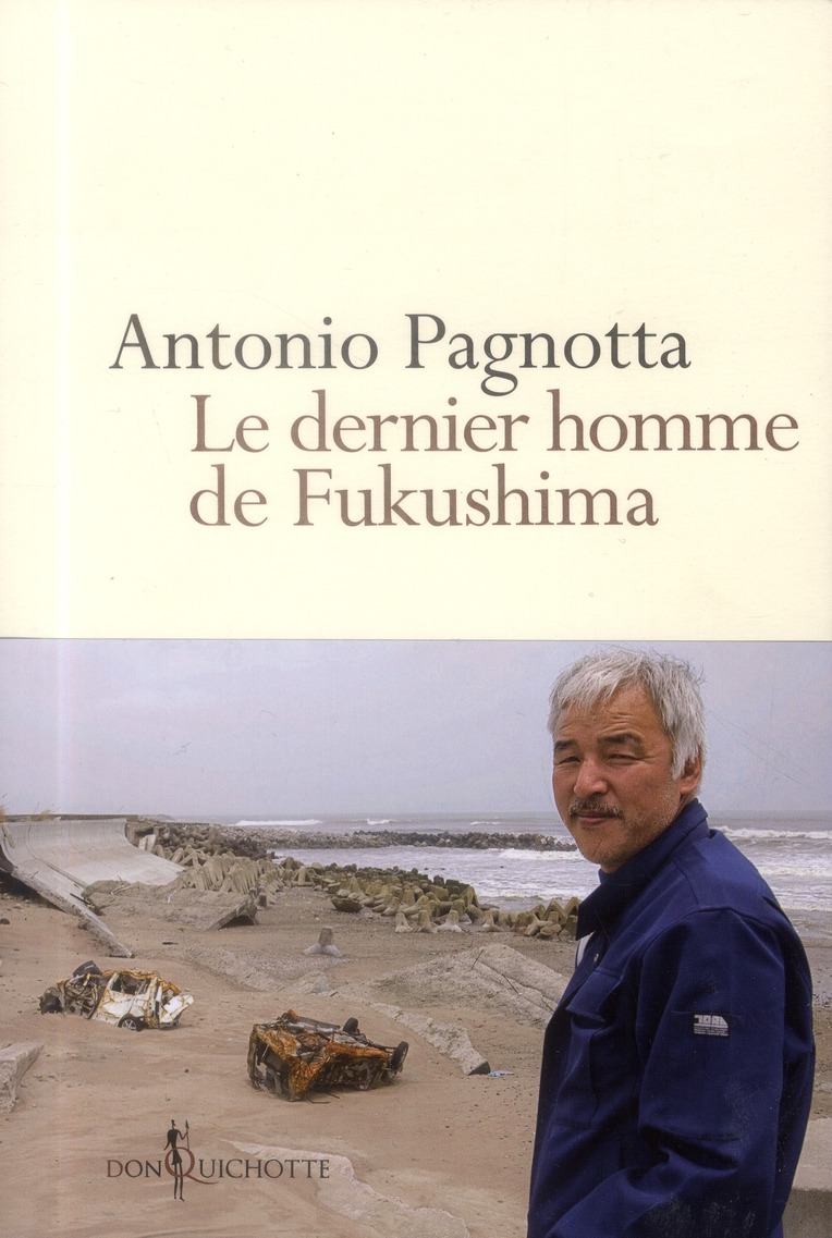 Le dernier homme de Fukushima