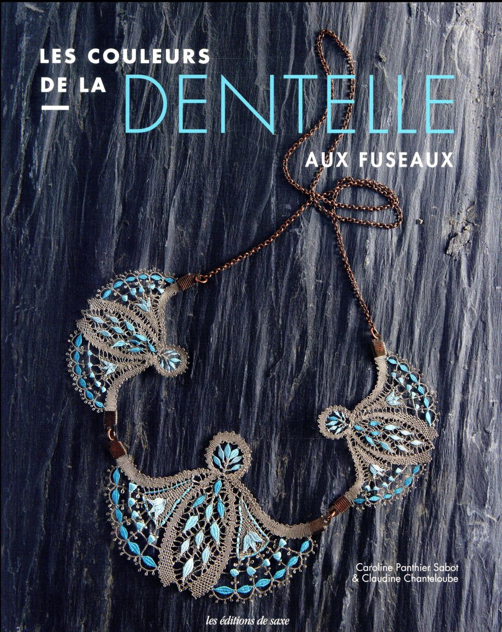 Les couleurs de la dentelle aux fuseaux