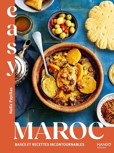 Easy Maroc. Bases et recettes incontournables