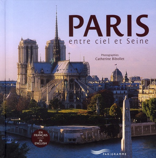 Paris entre ciel et Seine. Edition bilingue français-anglais