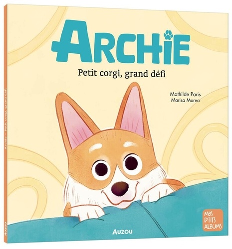 Archie. Petit corgi, grand défi