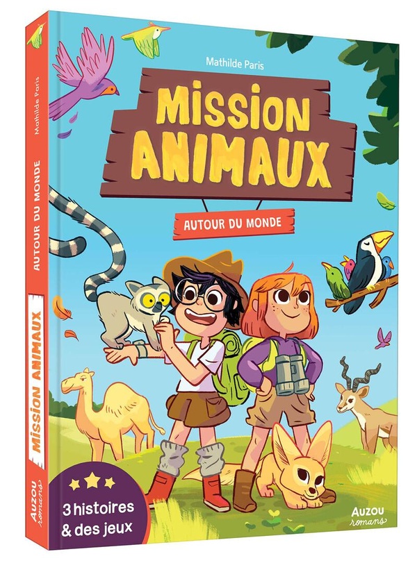Mission animaux : Autour du monde. 3 histoires & des activités